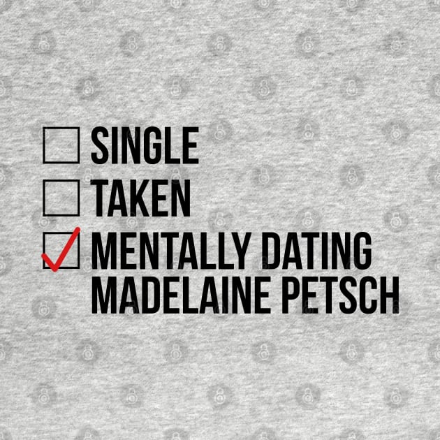 MENTALLY DATING MADELAINE PETSCH by localfandoms